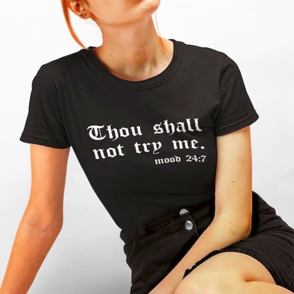 Thou Shall Not Try Me Tshirt